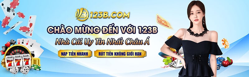 123b - Đăng Ký Tặng Cược 100% Vừa Chơi Vừa Trúng Thưởng